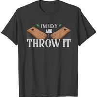 I'm Sexy And I Throw It Bean Bag Toss Cornhole T Shirts